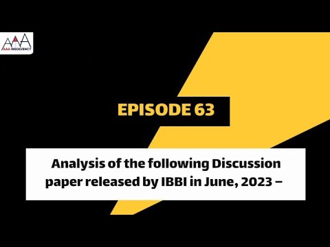 Analysis of the following Discussion paper released by IBBI in June, 2023 –