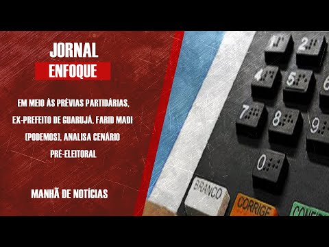 Ex-prefeito de Guarujá, Farid Madi analisa atual cenário pré-eleitoral