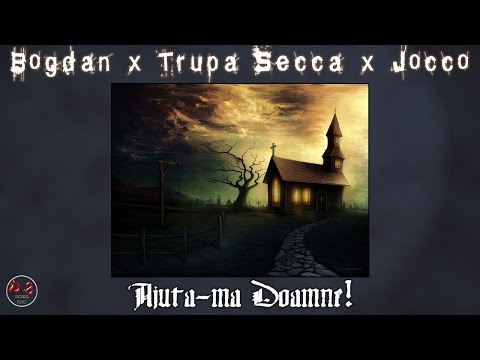 Bogdan x Trupa Secca x Jocco - Ajuta-ma Doamne!