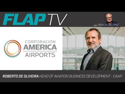FLAP INTERVIEW - Roberto de Oliveira - AMERICA AIRPORTS