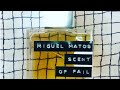 Miguel Matos Scent Of Fail Review