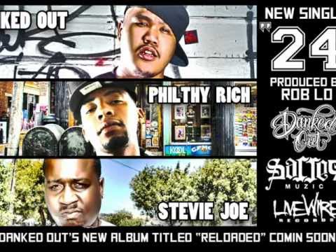 NEW SLAP!! "24" Danked Out featuring Philthy Rich & Stevie Joe. "RELOADED" album comin soon!!!