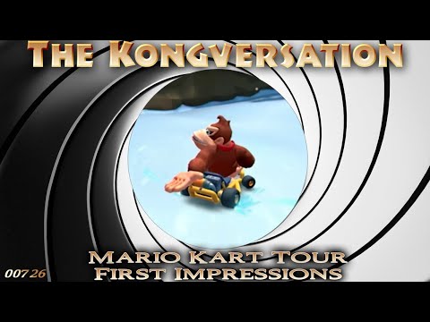 The Kongversation 726 - Mario Kart Tour First Impressions