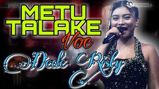 Download lagu METU TALAKE Voc DEDE RISTY I LIVE '' DEDE RISTY '' GANJENE PANTURA I BANDENGAN CIREBON mp3