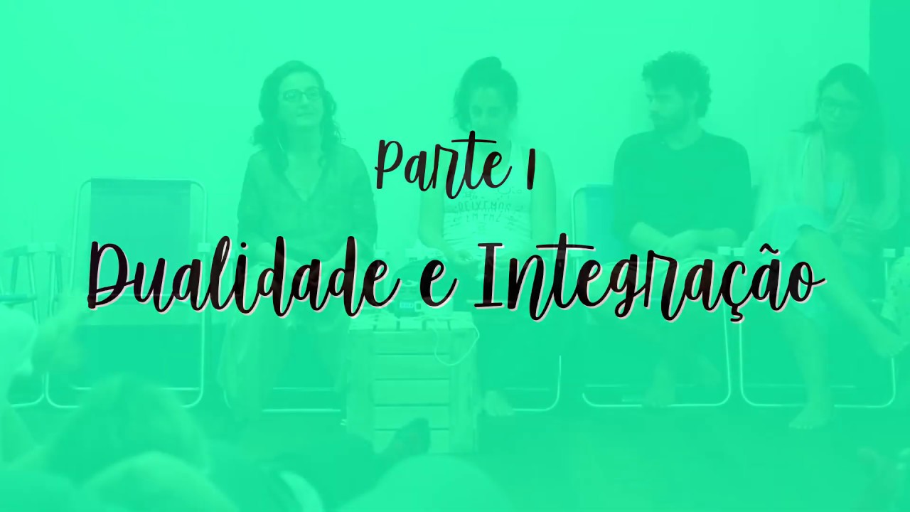 [Parte 1] - "O Ser Singular na Educação" - Ana Thomaz e Ivana Jauregui no Espaço Cria