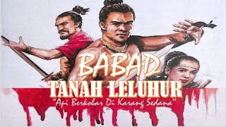 Download lagu EPISODE 1 BABAD TANAH LELUHUR SERI 1 6 Api Berkoba... mp3