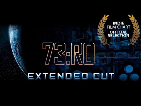 73:R0 | Sci-fi Short film Extended cut 4K