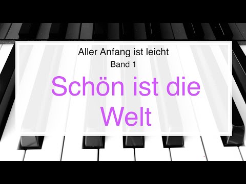 Schön ist die Welt, Aller Anfang ist leicht, Band 1