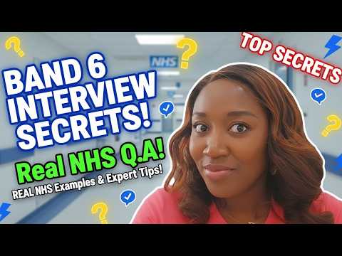 BAND 6 NHS NURSE INTERVIEW QUESTIONS & ANSWERS | REAL NHS EXAMPLES & EXPERT TIPS!