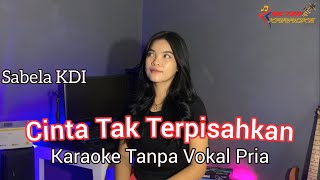 Download lagu CINTA TAK TERPISAHKAN // KARAOKE Duet Sabela KDI (Tanpa Vokal Pria) mp3