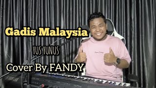 Download lagu Gadis Malaysia_YUS YUNUS Cover By FANDY mp3