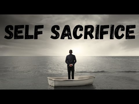 SELF SACRIFICE