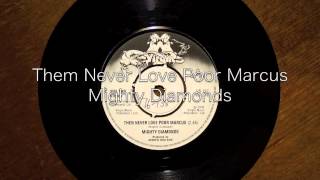 Them Never Love Poor Marcus / Mighty Diamonds