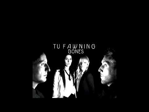 Tu Fawning - Bones