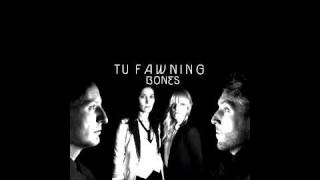 Tu Fawning - Bones