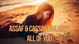 Assaf & Cassandra Grey - All Of You (Extended Mix) video