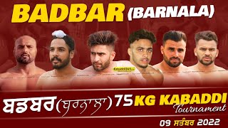 Badbar (Barnala) 75 Kg Kabaddi Tournament 09 Sep 2022