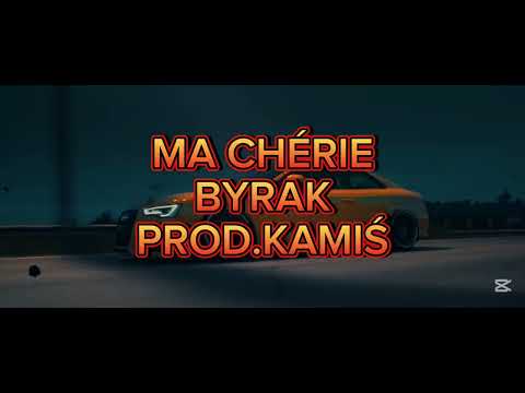 BYRAK - MA CHÉRIE REMIX PROD.KAMIŚ