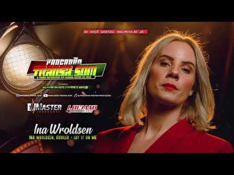 #TBT Ina Wroldsen, Broiler Lay It On Me (Reggae Remix)@MASTERPRODUÇÕESREGGAEREMIX