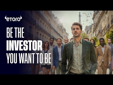 eToro™ - Be the investor you want to be