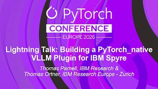 Lightning Talk: Building a PyTorch‑native VLLM Plugin for IBM Spyre - 