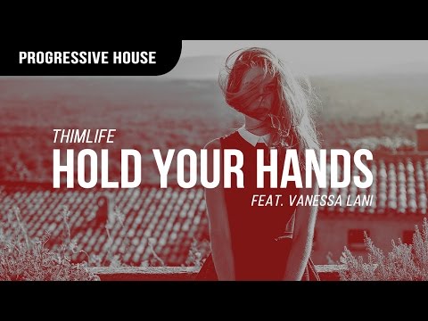 Thimlife Ft. Vanessa Lani - Hold Your Hands
