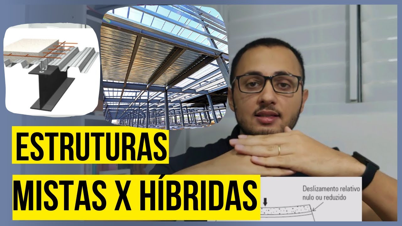 ESTRUTURA HÍBRIDA X MISTA (AÇO+CONCRETO)