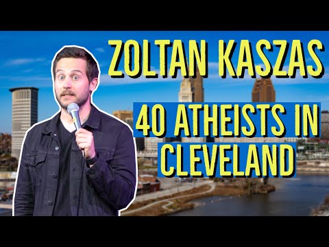 Zoltan Kaszas - 40 Atheists In Cleveland