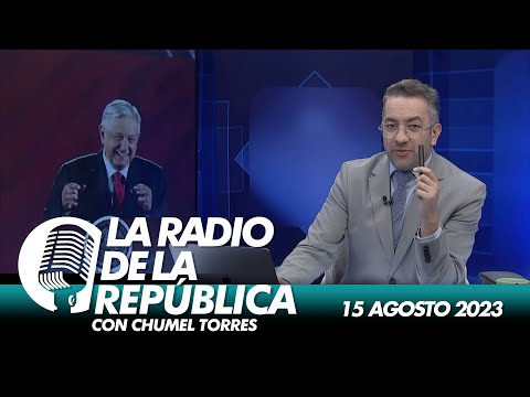 LA RADIO 2.0 / 15 DE AGOSTO 2023 - EL PULSO DE LA REPÚBLICA