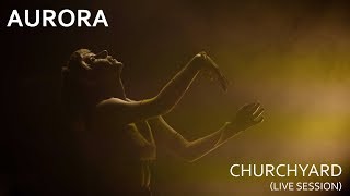 #995 AURORA - Churchyard  (Session live)