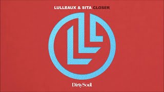 Lulleaux &amp; Sita - Closer