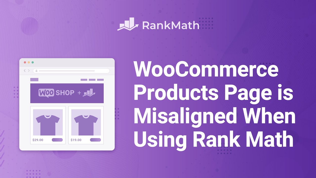 WooCommerce Products Page is Misaligned When Using Rank Math