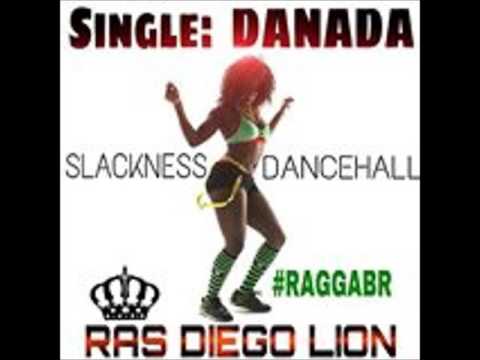 Ras Diego Lion - Danada  [ Dancehall Brasil ]