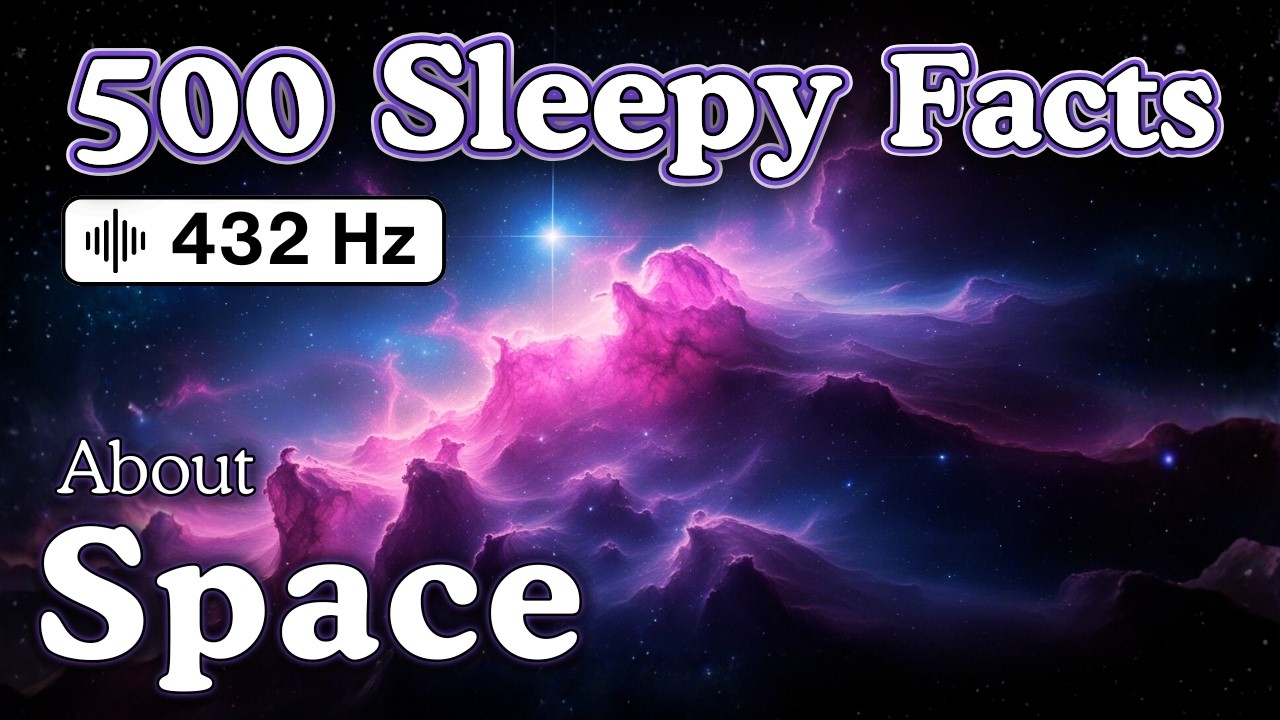 10 Hours — Space Facts to Fall Asleep To — No Adverts