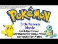 Pokemon Music for Winds - Title Screen (Red/Blue Version)