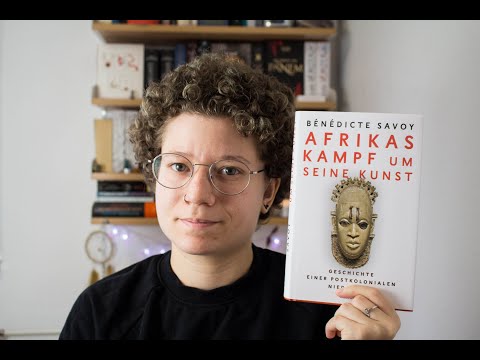 Rezension: Afrikas Kampf um seine Kunst von Bénédicte Savoy | Das Bücherregal Video-Thumbnail von YouTube