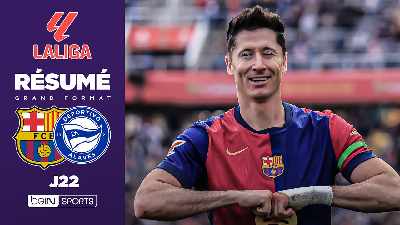 Résumé : Yamal en génie, Lewandowski buteur, le Barça assure l’essentiel contre Alavés !
