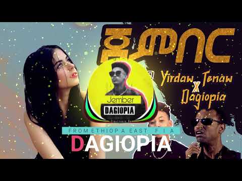 Dagiopia X Yirdaw Tenaw - Jember | ዳጊዮፒያ X ይርዳው ጤናው - ጀምበር | New Remix Music