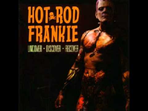 Hotrod Frankie-First time