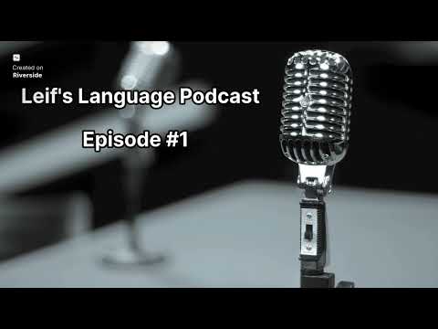 Leif's Language Podcast episode 1 English