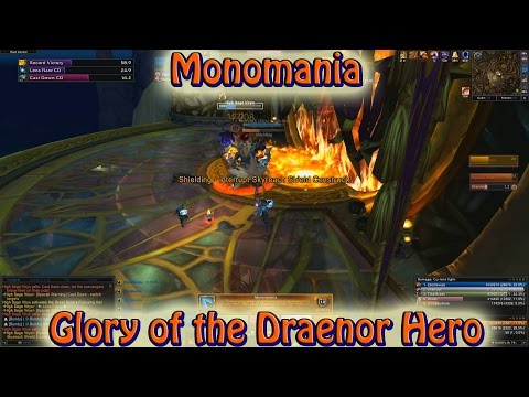 Monomania Guide: Glory of the Draenor Hero