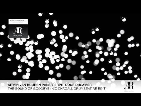 FULL Armin v Buuren-The Sound Of Goodbye (Nic Chagall Drumbeat Re-Edit)