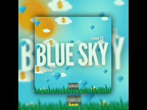 Lil Daan X Jovem Yg - Blue Sky  [EDIT BY:@ANDEL_556]