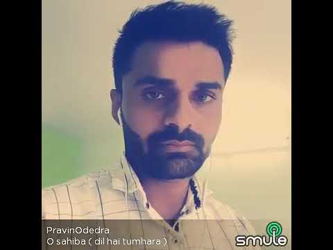 The man sings O SAHEEBA in a very funny way.