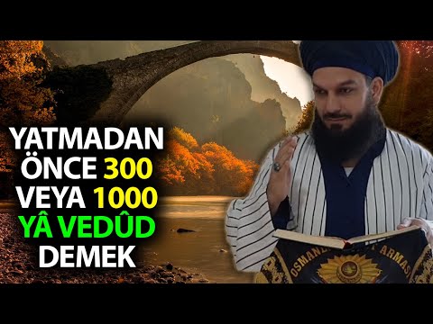 2430. MUHABBET KAPISININ ANAHTARI ALLAH'IN 'VEDUD' İSMİ ŞERİFİ
