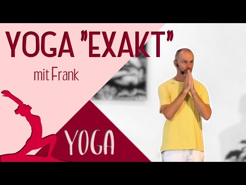 Yogastunde "Exakt" mit  Frank - Yoga Vidya Grundreihe Live 09:15 Uhr 12.10.2020