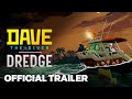 DAVE THE DIVER X DREDGE Official Trailer | The Game Awards 2023