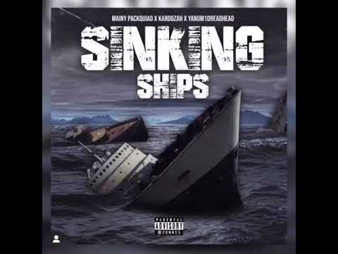 Mainy Packquiao x Kardozah x @Yanum1dreadhead - Sinking Ships {Prod. Dubblabs}