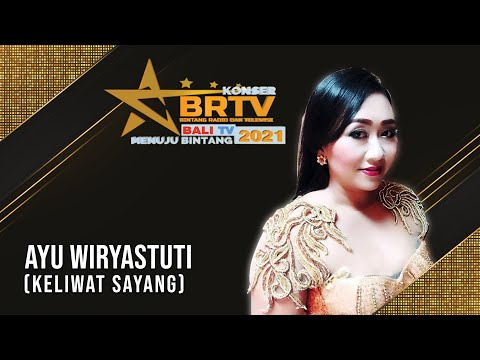 AYU WIRYASTUTI – KELIWAT SAYANG