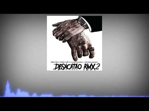 Desacatao Remix 2 / Black Roy x Pablo Chill-E x Yiordano Ignacio x Carlitos Junior